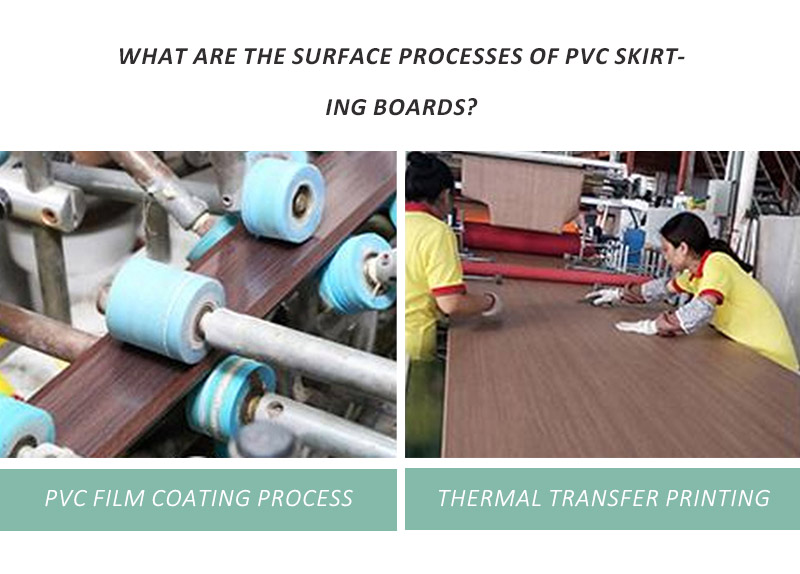 Các quy trình bề mặt của tấm ốp chân tường PVC là gì?